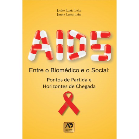 AIDS - Entre o Biomédico e o Social
